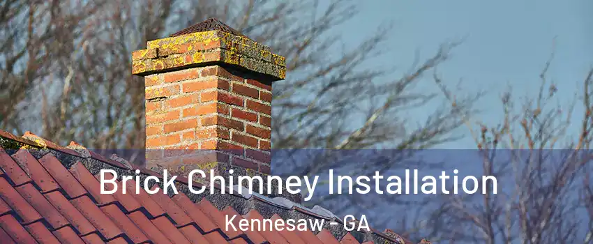  Brick Chimney Installation Kennesaw - GA