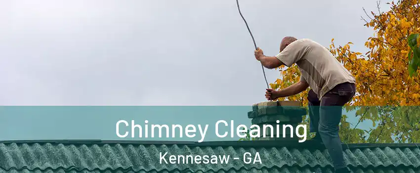  Chimney Cleaning Kennesaw - GA