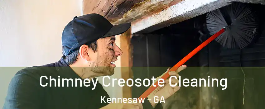  Chimney Creosote Cleaning Kennesaw - GA