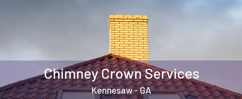  Chimney Crown Services Kennesaw - GA