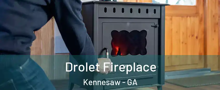  Drolet Fireplace Kennesaw - GA