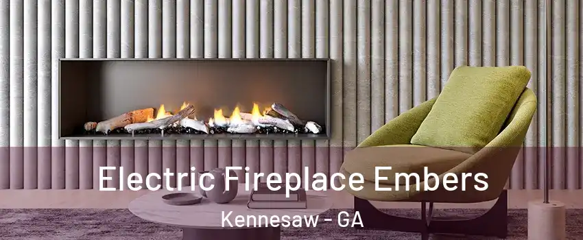  Electric Fireplace Embers Kennesaw - GA
