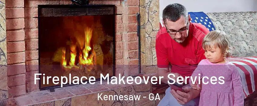  Fireplace Makeover Services Kennesaw - GA