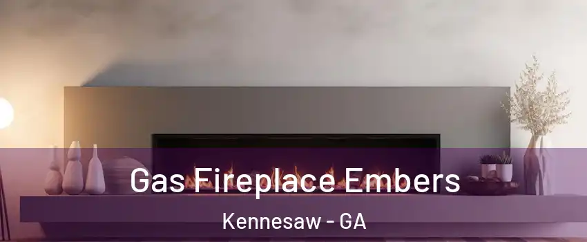  Gas Fireplace Embers Kennesaw - GA