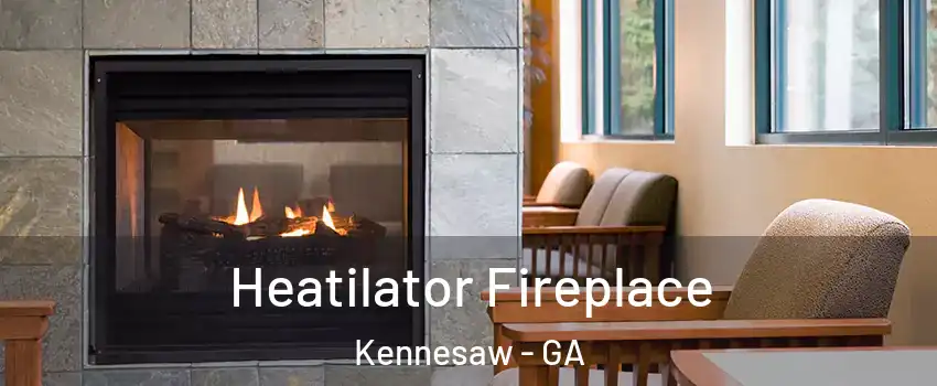  Heatilator Fireplace Kennesaw - GA