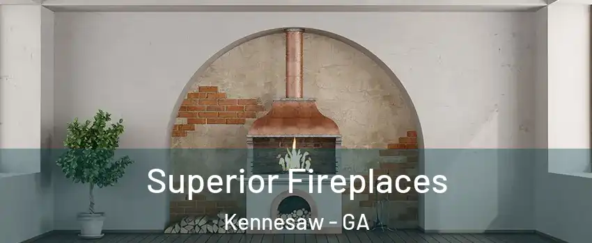  Superior Fireplaces Kennesaw - GA