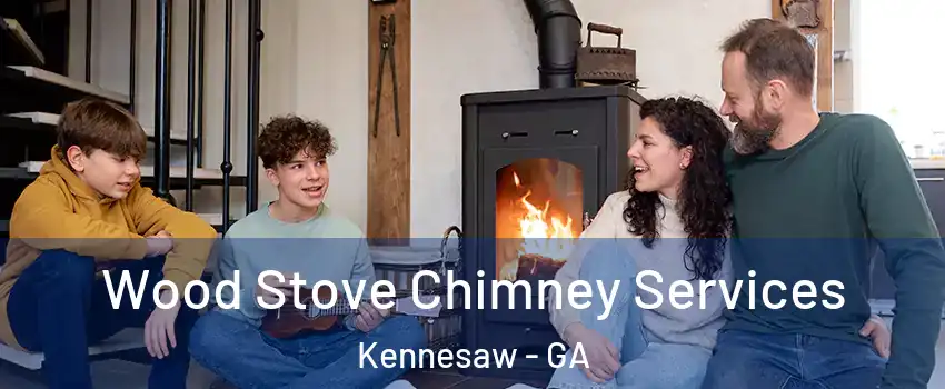  Wood Stove Chimney Services Kennesaw - GA